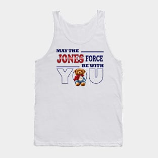 May the Jones force be with you Tank Top